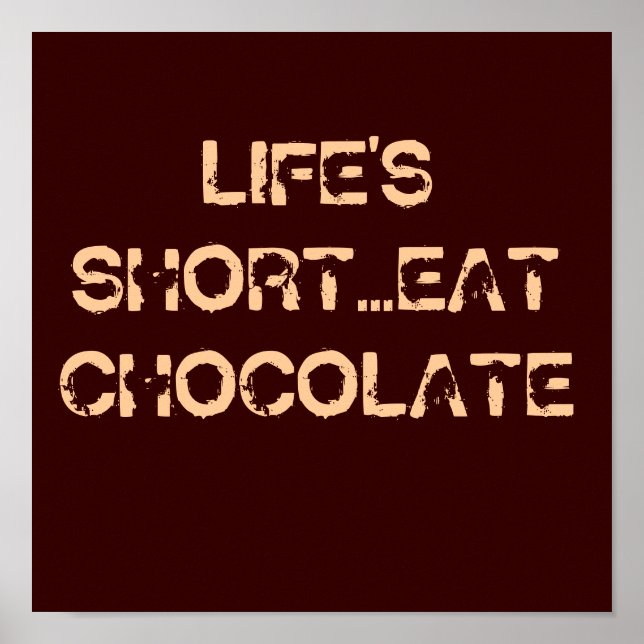 Life'S KORT...EAT CHOCOLATE Poster (Framsidan)