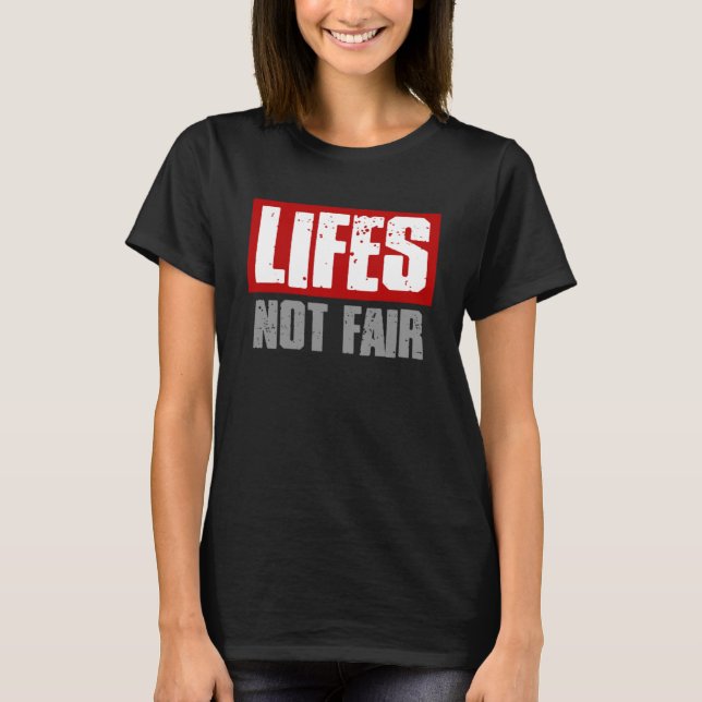 LIFES NOT FAIR Bold Honest Reality Pullover Hoodie T Shirt (Framsida)