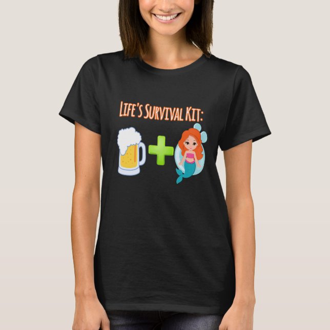 Life's Survival Kit Beer Plus Sjöjungfruars Design T Shirt (Framsida)