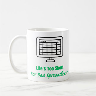Life's Too Short for Bad Spreadsheets Kaffemugg
