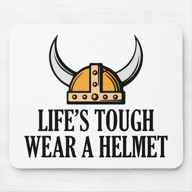 Life's Tuff Bära A Helmet Musmatta (Framsidan)