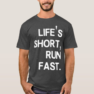 Lifex27s Short Run Fast T Shirt