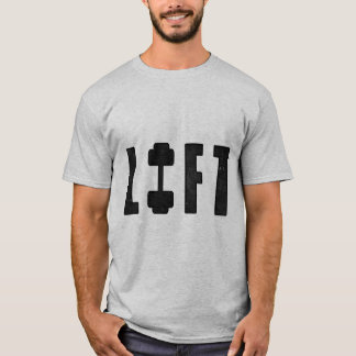 LIFT FITNESS GYM AND WORKOUT T SHIRT