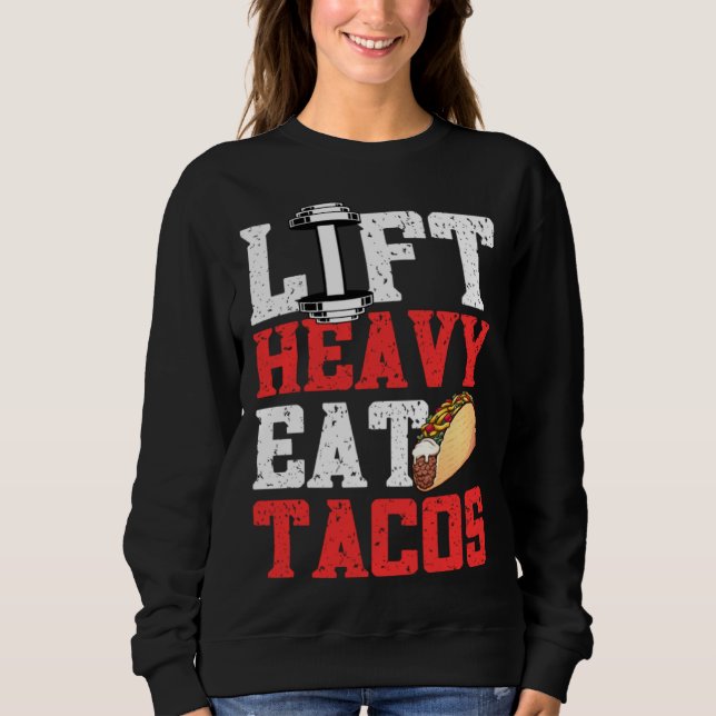 Lift Heavy Eat Tacos Gym Taco Weightlifting Powerl T Shirt (Framsida)