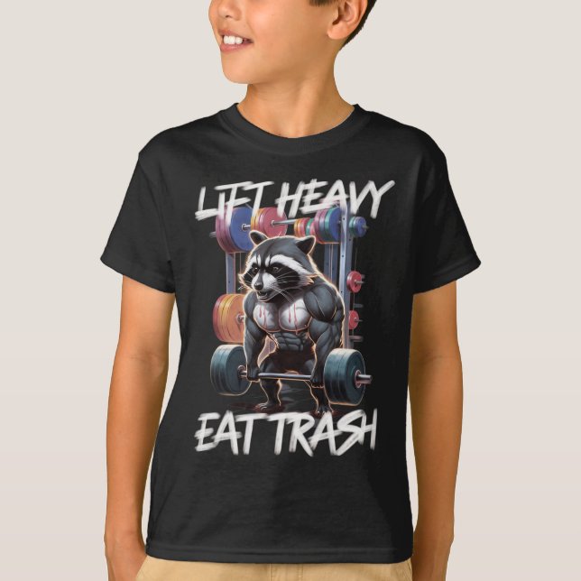 Lift Heavy Eat Trash Weightlifting Bodybuilding Gy T Shirt (Framsida)
