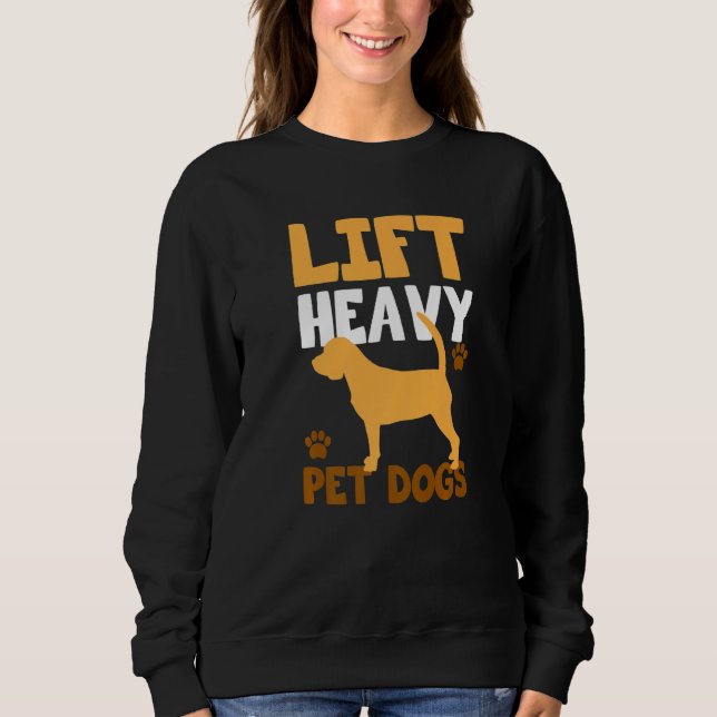 Lift Heavy Pet Dogs for Dogowner Weightlifters Pre T Shirt (Framsida)