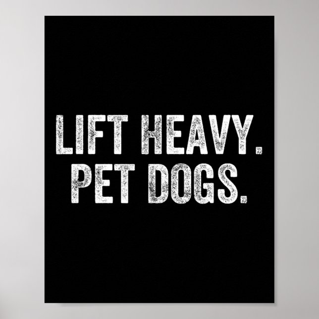 Lift Heavy Pet Dogs Gym Weightlifter Bodybuilder  Poster (Framsidan)