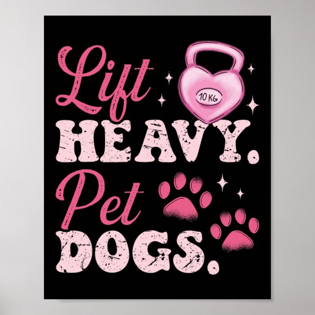 Lift Heavy Pet Dogs Workout Bodybuilding Weightlif Poster (Framsidan)