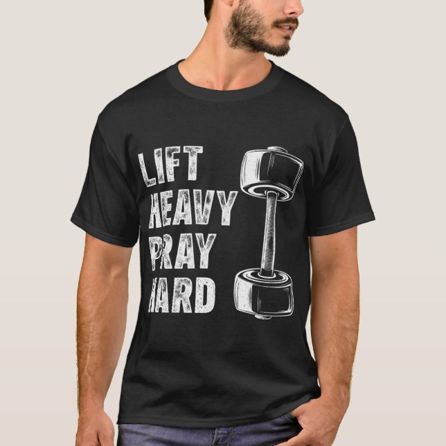 Lift Heavy Pray Hard Christian Gym  family T Shirt (Framsida)