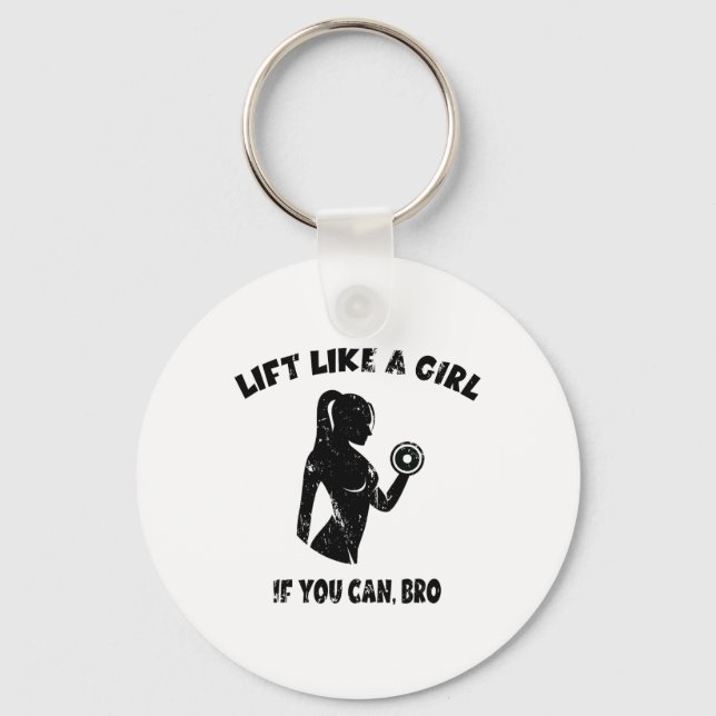 Lift Like A Girl If You Can Bro - Powerlifting Wei Nyckelring (Framsida)
