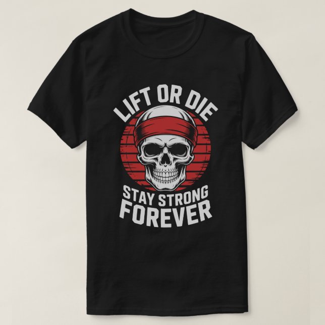 Lift or Die Skull Fitness Motivation Tee (Design framsida)