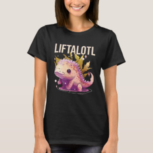 Liftalotl Axolotl Amphibian Bodybuilding der Weigh T Shirt
