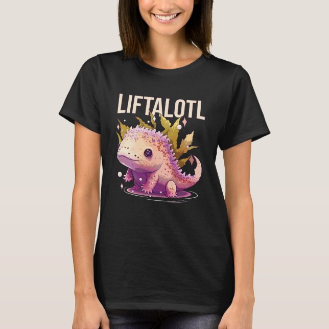 Liftalotl Axolotl Amphibian Bodybuilding der Weigh T Shirt (Framsida)