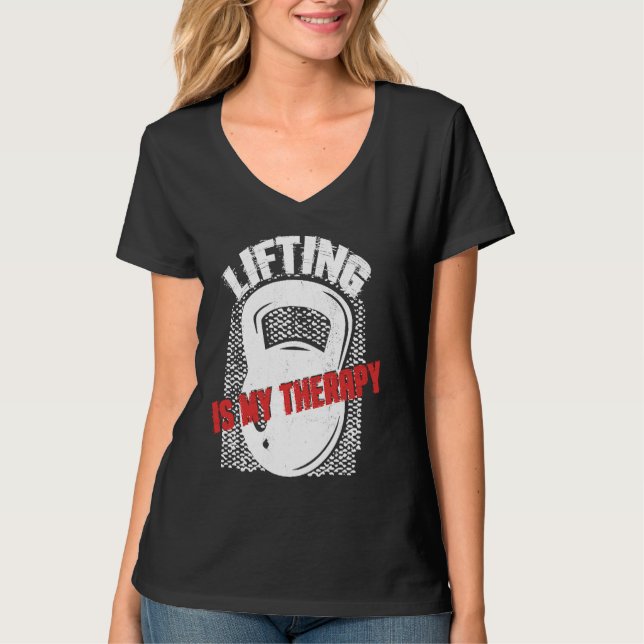 Lifting My Therapy Kettlebell Weightlifting Gym Wo T Shirt (Framsida)