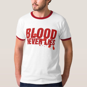Ligger T-tröja för blod aldrig T Shirt