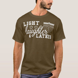 Light Laughter Latkes Hanukkah Jewish Festival Men T Shirt