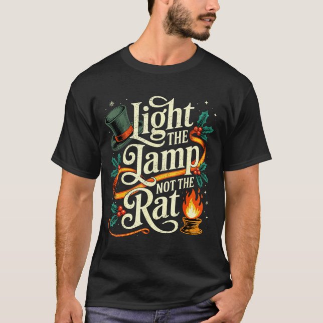 Light The Lamp Not The Rat Funny Christmas Matchin T Shirt (Framsida)