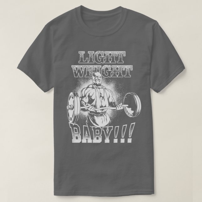 Light Weight Baby Barbell Bicep Curl Gym Motivatio T Shirt (Design framsida)