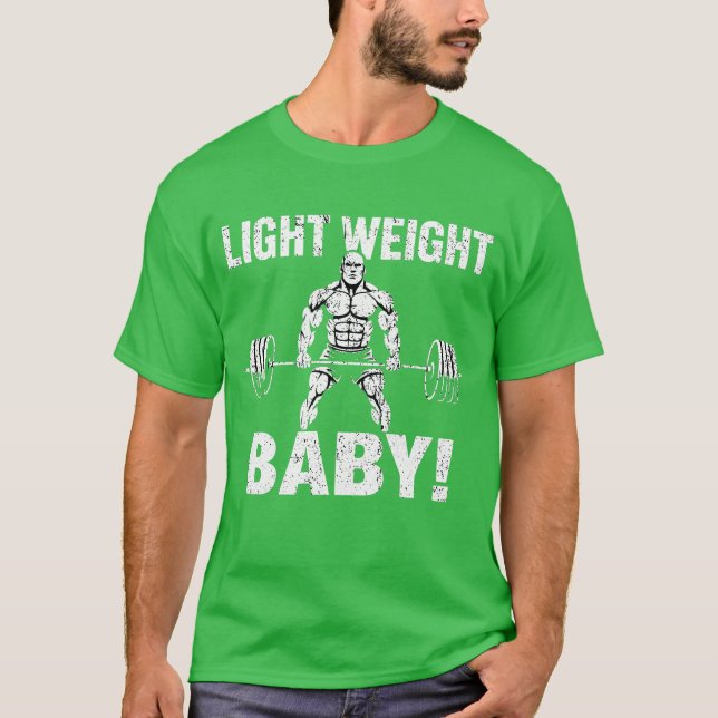 Light Weight Baby (Ronnie Coleman) T Shirt (Framsida)