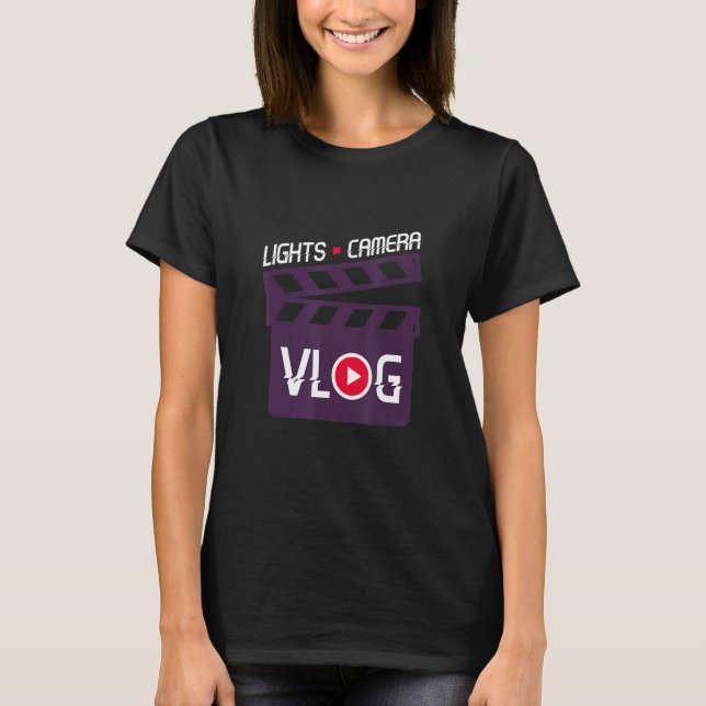 Lights Camera And Do Vlog Record Videos Vlogger T Shirt (Framsida)