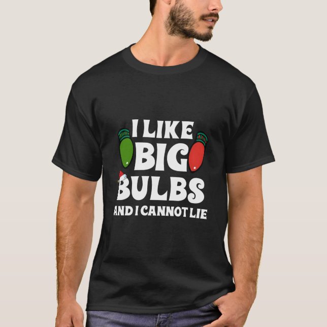 Lights I Like Big Bulbs Family T Shirt (Framsida)