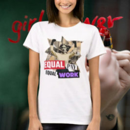 Lika Betala likvärdigt arbete T Shirt