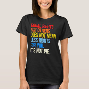 Lika Höger för andra Det är inte Paj T Shirt