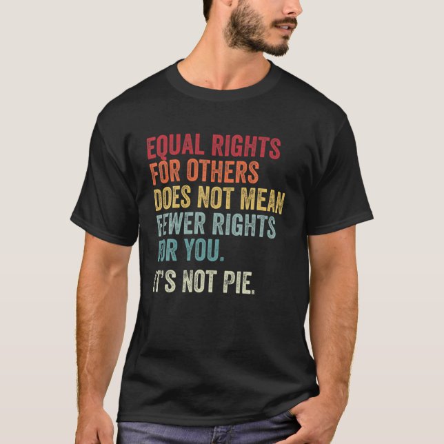 Lika Höger för andra Elak inte - JÄMSTÄLLDHET T Shirt (Framsida)