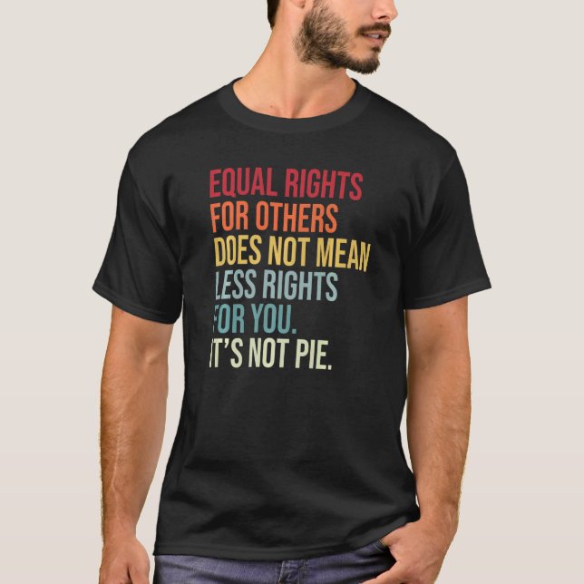 Lika Höger för andra Elak inte mindre Höger T Shirt (Framsida)
