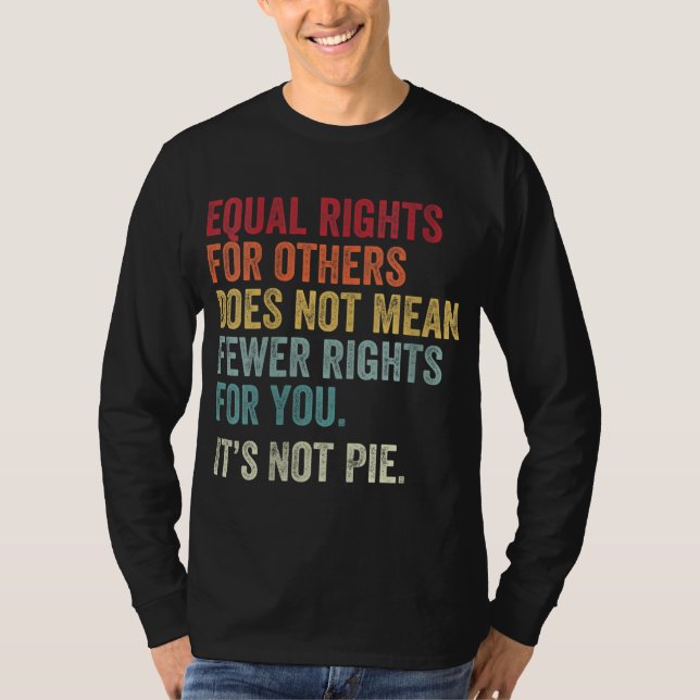 Lika höger för andra elak - JÄMSTÄLLDHET T Shirt (Framsida)