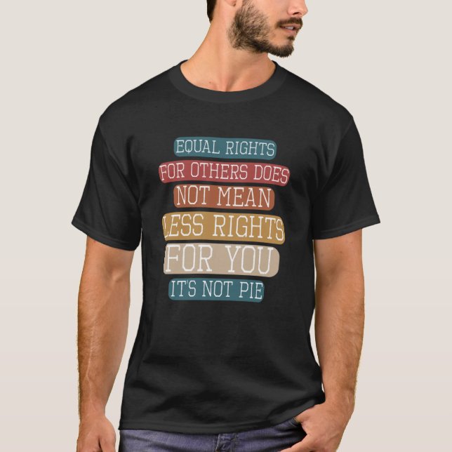 Lika Höger för andra Jämställdhet Det är inte Paj  T Shirt (Framsida)