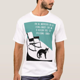 lika nervös som en långstjärtad katt t shirt