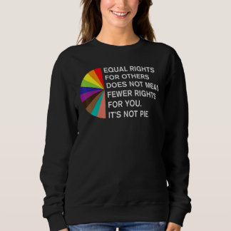 Lika rättigheter för andra betyder inte färre rätt t shirt