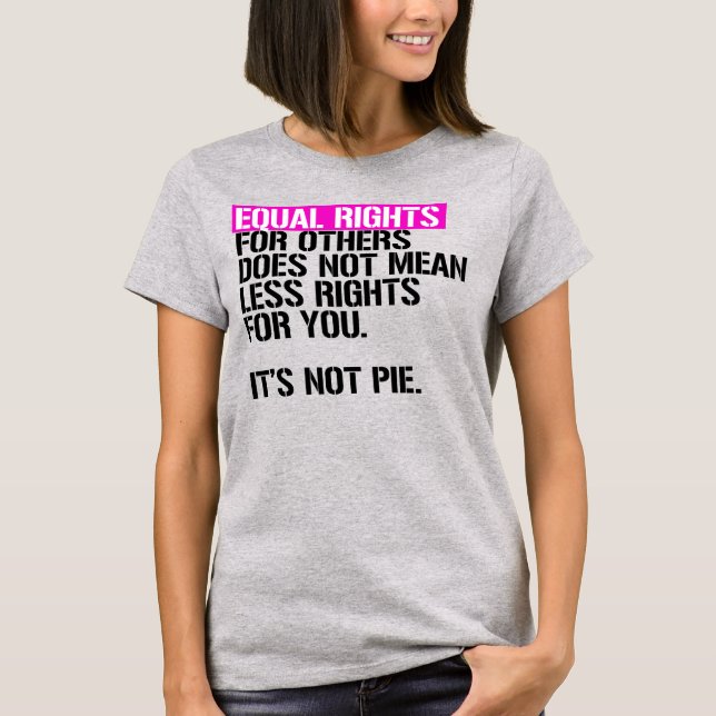 Lika rättigheter för andra betyder inte mindre för t shirt (Framsida)