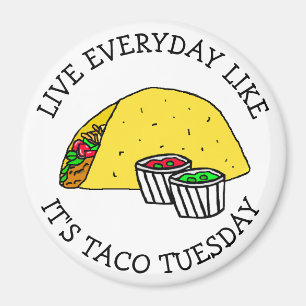 Lika vardag som det är Taco Tisdag. Magnet