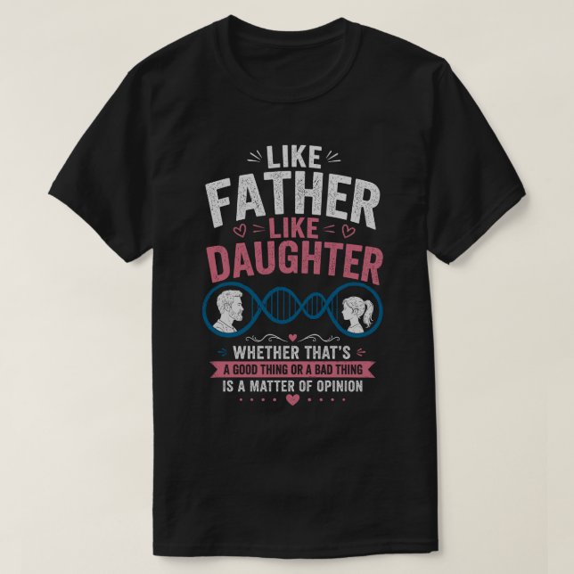 Likadan Far Och Dotter Rolig Fars Dags T-Shirt (Design framsida)