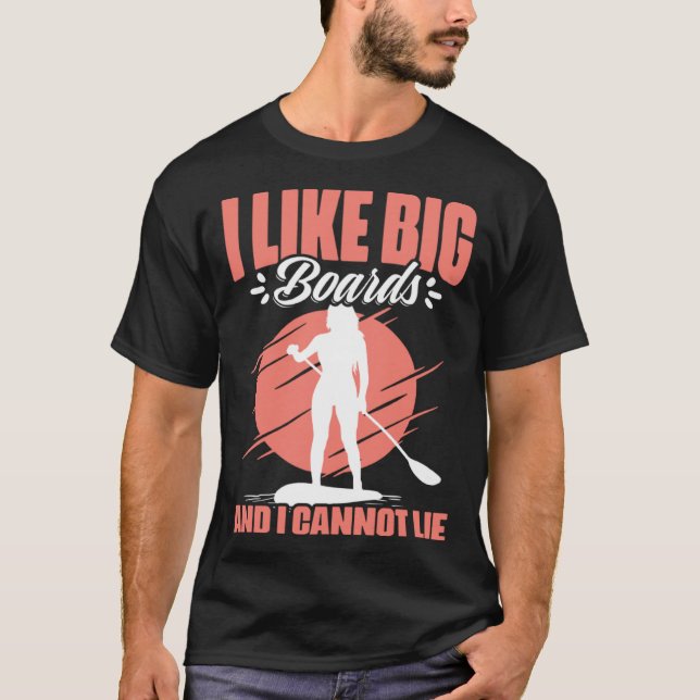 Like Big Boards  SUP Girl Boarding Paddling Stand  T Shirt (Framsida)