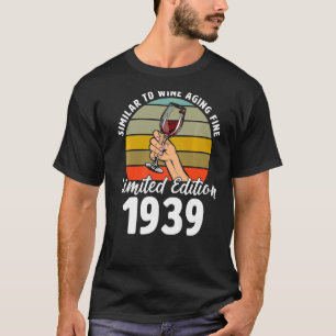 Liknande Bra för Vin-åldern född 1939, 83:e retro T Shirt