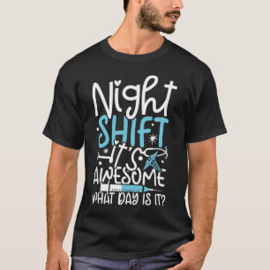 Liknande nattskift Det är Fantastisk som dag 2 T Shirt