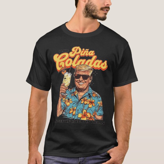 Liksom Pina Coladas och att man blir varnad i regn T Shirt (Framsida)