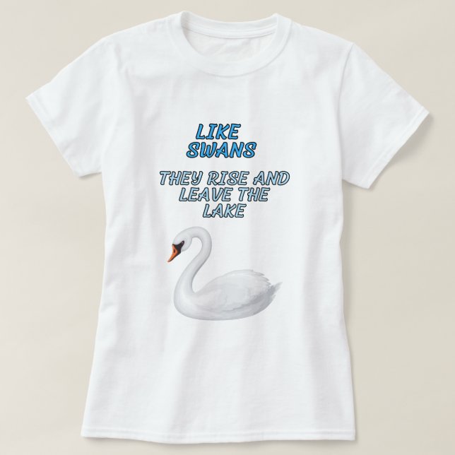 Liksom Svanar T Shirt (Design framsida)