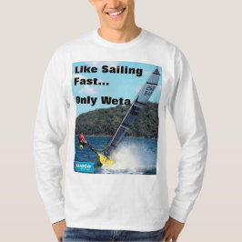 Likt segla fastar - endast Weta! Tee Shirt