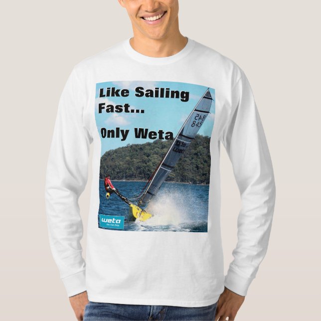 Likt segla fastar - endast Weta! Tee Shirt (Framsida)