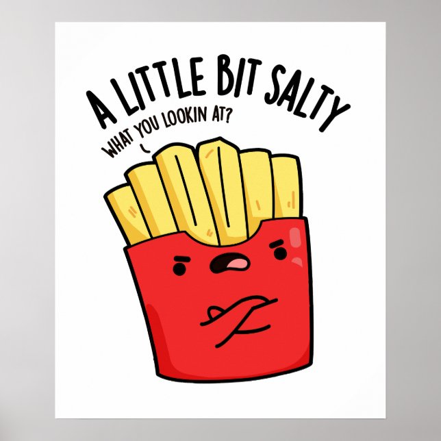Lil Bit Salty Funny Fries Pun Poster (Framsidan)