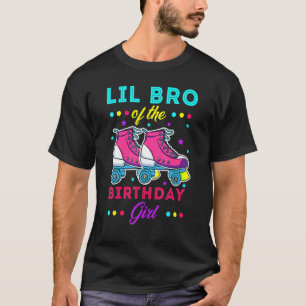 Lil Bro of the Birthday Girl Roller Skates Bday Sk T Shirt