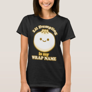 Lil Dumpling Asian Chinese Dim Sum Joke Food T Shirt
