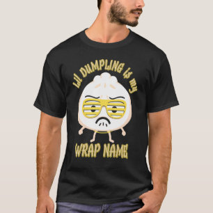 Lil Dumpling Asian Chinese Dim Sum Joke Food T Shirt
