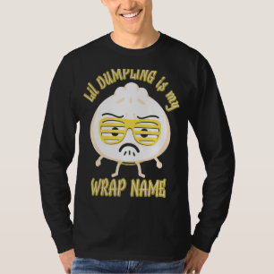 Lil Dumpling Asian Chinese Dim Sum Joke Food T Shirt