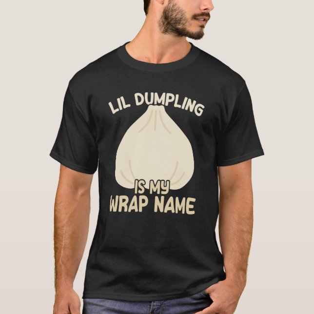 Lil Dumpling Asian Chinese Dim Sum Joke Food Theme T Shirt (Framsida)