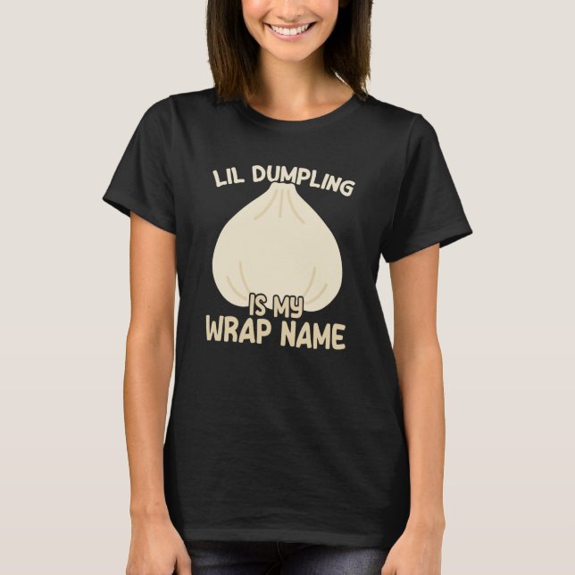 Lil Dumpling Asiatisk Kinesisk Dim Sum Skämt Mat T Shirt (Framsida)